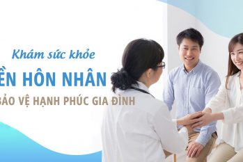 [Tham khảo] Bảng giá khám sức khỏe tiền hôn nhân mới cập nhật 2025