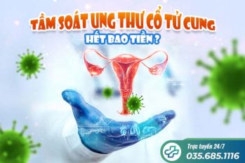Tầm soát ung thư cổ tử cung hết bao tiền? Bảng giá chi tiết 2025